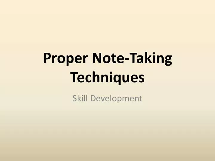 proper note taking techniques