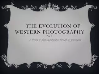 The Evolution of Western Photography