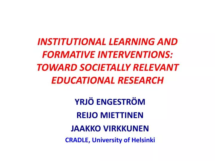 institutional learning and formative interventions toward societally relevant educational research
