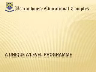 A Unique A'Level Programme
