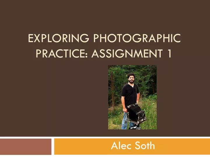 exploring photographic practice assignment 1