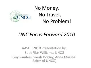 No Money, No Travel, No Problem! UNC Focus Forward 2010