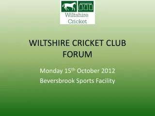 WILTSHIRE CRICKET CLUB FORUM