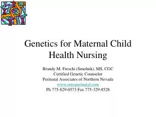 Genetics for Maternal Child Health Nursing