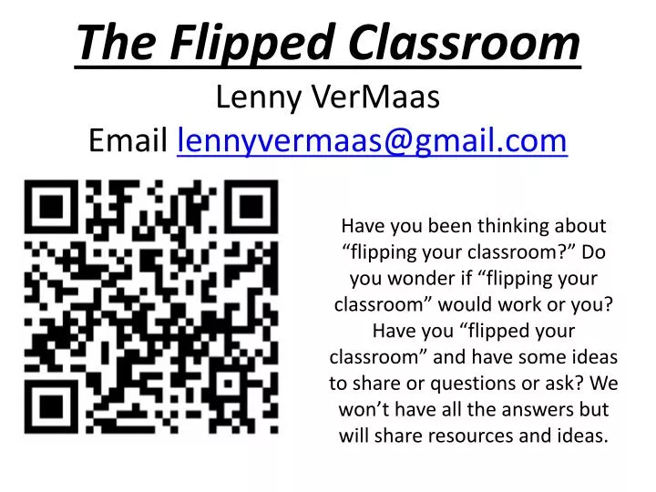 the flipped classroom lenny vermaas email lennyvermaas@gmail com