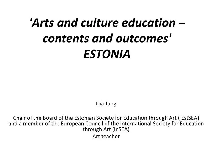 arts and culture education contents and outcomes estonia