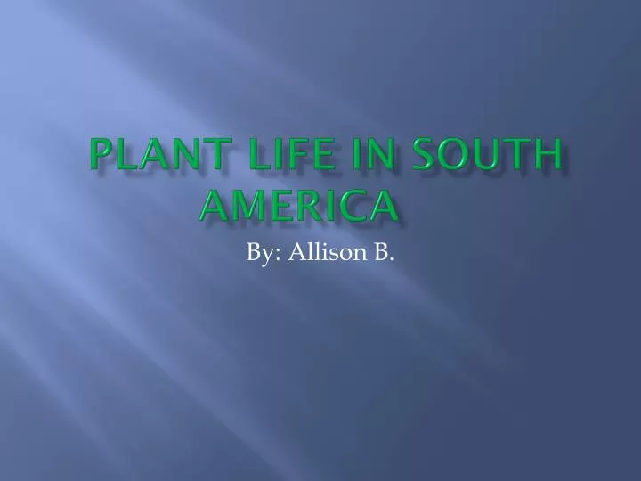 plant life in south america