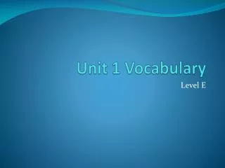 Unit 1 Vocabulary