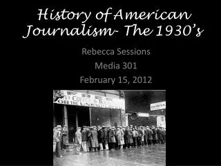 History of American Journalism- The 1930’s