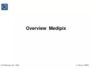 Overview Medipix