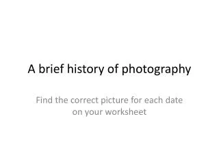 A brief history of photography