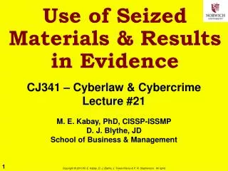 Use of Seized Materials &amp; Results in Evidence