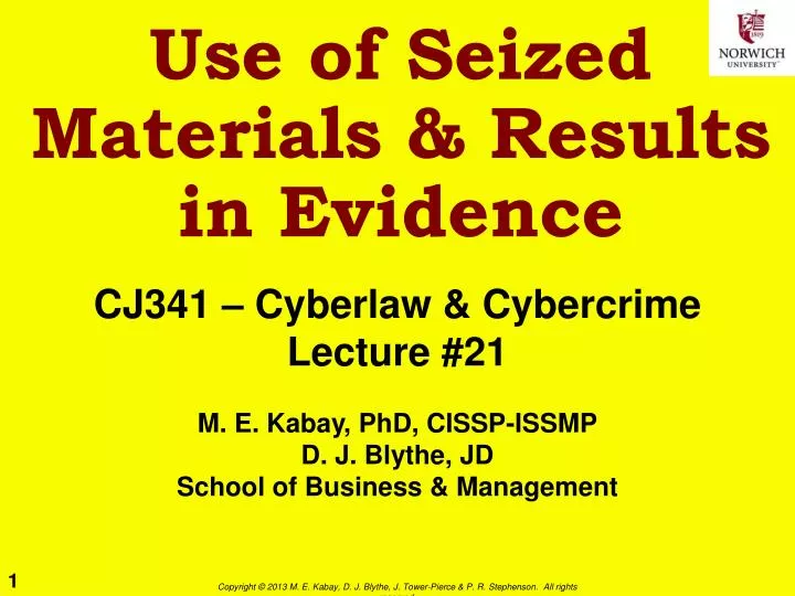 use of seized materials results in evidence