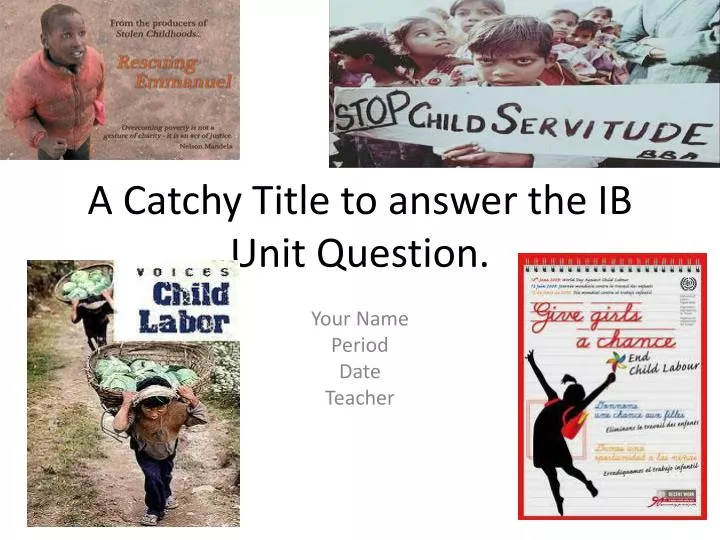 a catchy title to answer the ib unit question