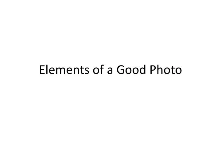 elements of a good photo