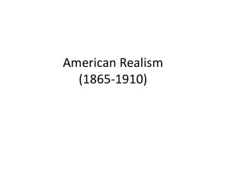 American Realism (1865-1910)