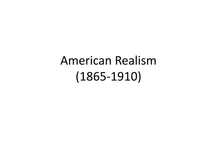 american realism 1865 1910