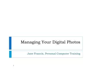 Managing Your Digital Photos