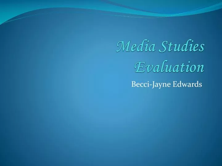 media studies evaluation