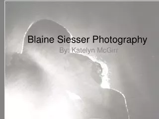 Blaine Siesser Photography