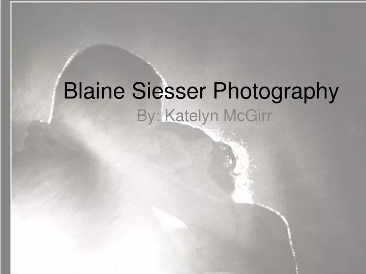 blaine siesser photography