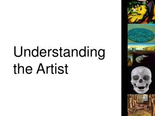 Understanding the Artist