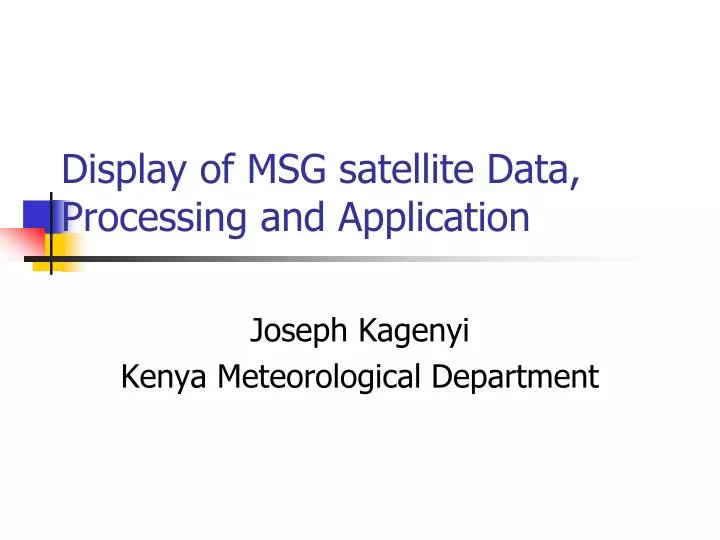 display of msg satellite data processing and application