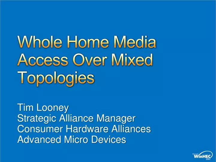 whole home media access over mixed topologies