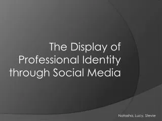 The Display of Professional Identity through Social Media
