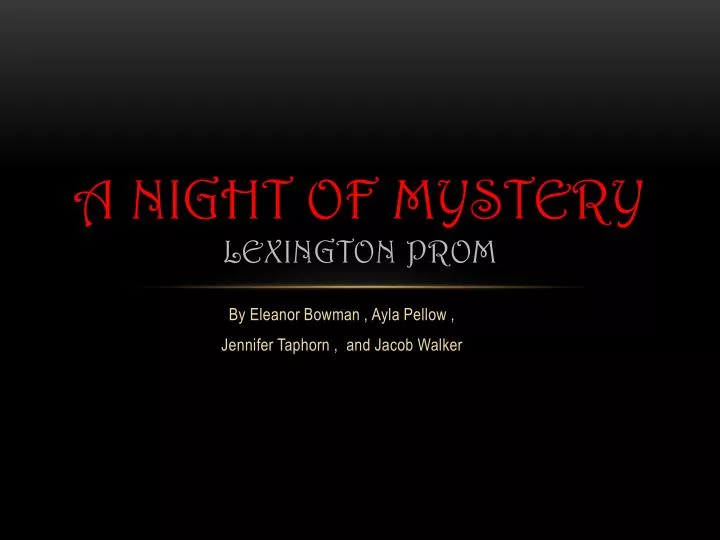 a night of mystery lexington prom