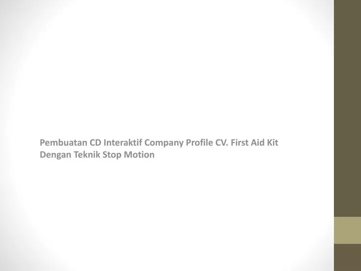 pembuatan cd interaktif company profile cv first aid kit dengan teknik stop motion