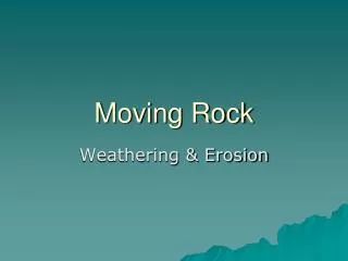 Moving Rock