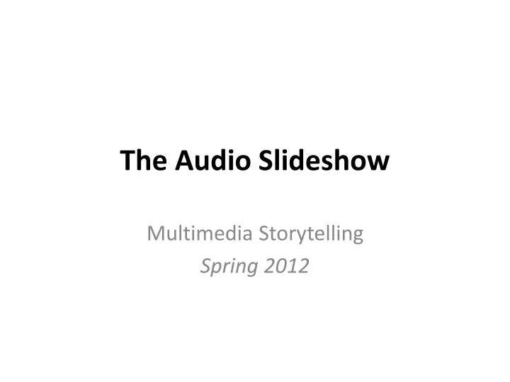 the audio slideshow