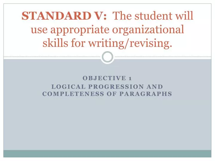 standard v the student will use appropriate organizational skills for writing revising