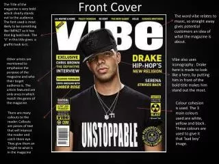 Vibe also uses iconography . Drake here is made to look like a hero, by putting him in front of the bold title makes him