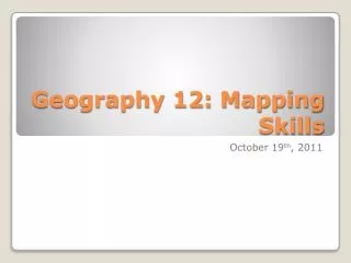 Geography 12: Mapping Skills