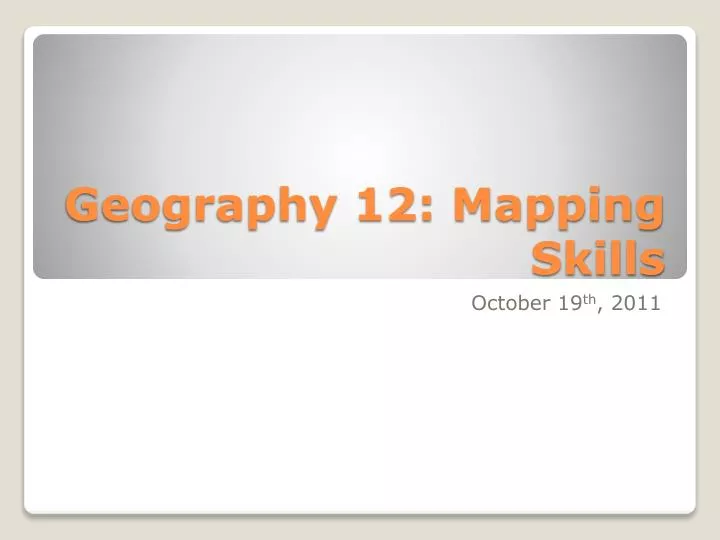 geography 12 mapping skills
