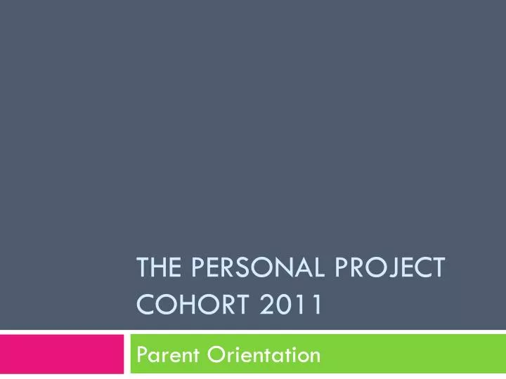 the personal project cohort 2011