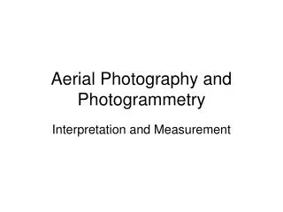 Aerial Photography and Photogrammetry