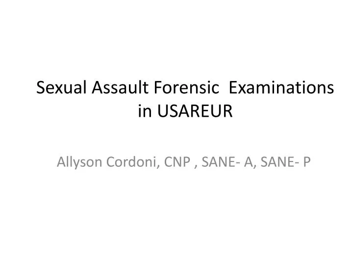 sexual assault forensic examinations in usareur