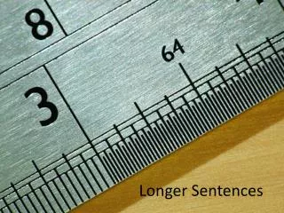 Longer Sentences