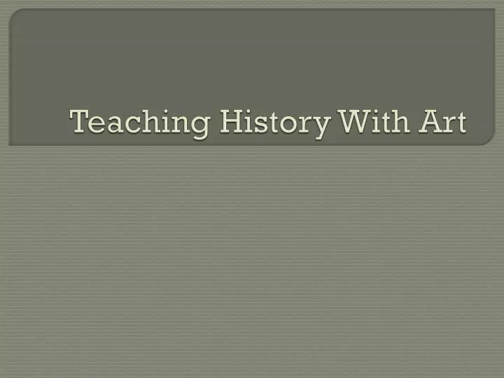 teaching history with art