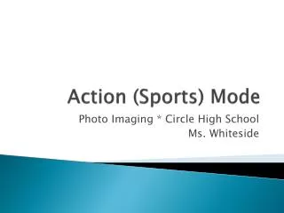 Action (Sports) Mode
