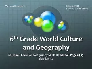 6 th Grade World Culture and Geography