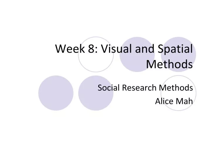 week 8 visual and spatial methods