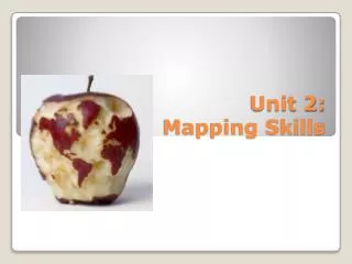 Unit 2: Mapping Skills