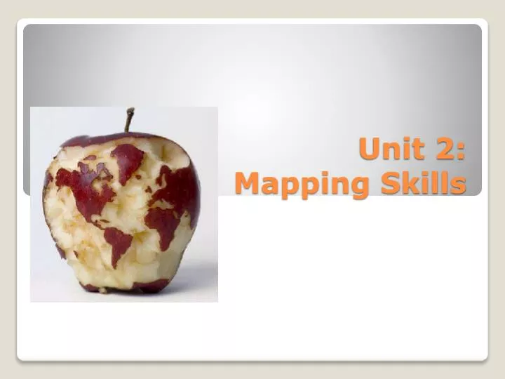 unit 2 mapping skills