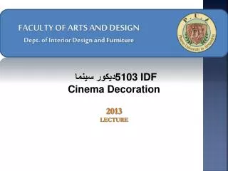FACULTY OF ARTS AND DESIGN Dept. of Interior Design and Furniture