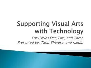 Supporting Visual Arts with Technology
