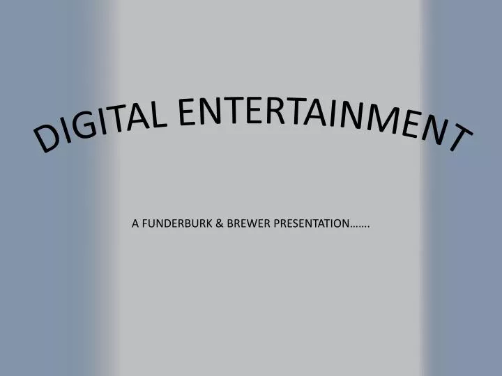digital entertainment
